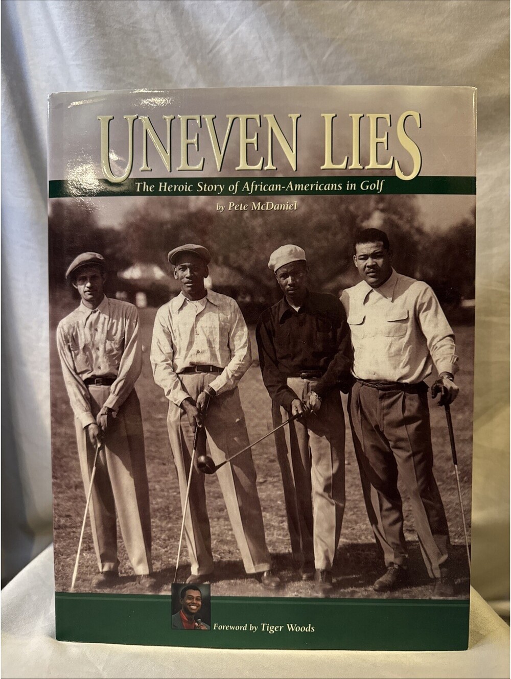 Uneven Lies : The Heroic Story of African-Americans in Golf by Pete McDaniel